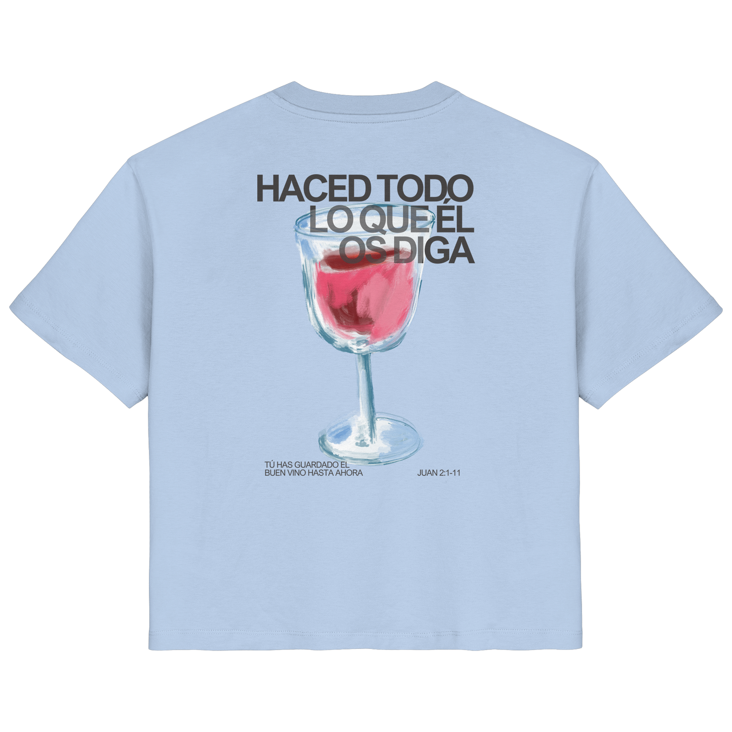 LO QUE ÉL OS DIGA CAMISETA