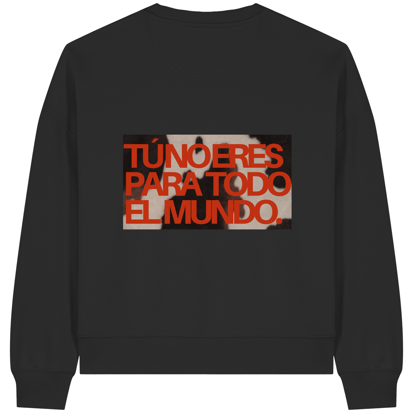 NO ERES PARA TODO EL MUNDO