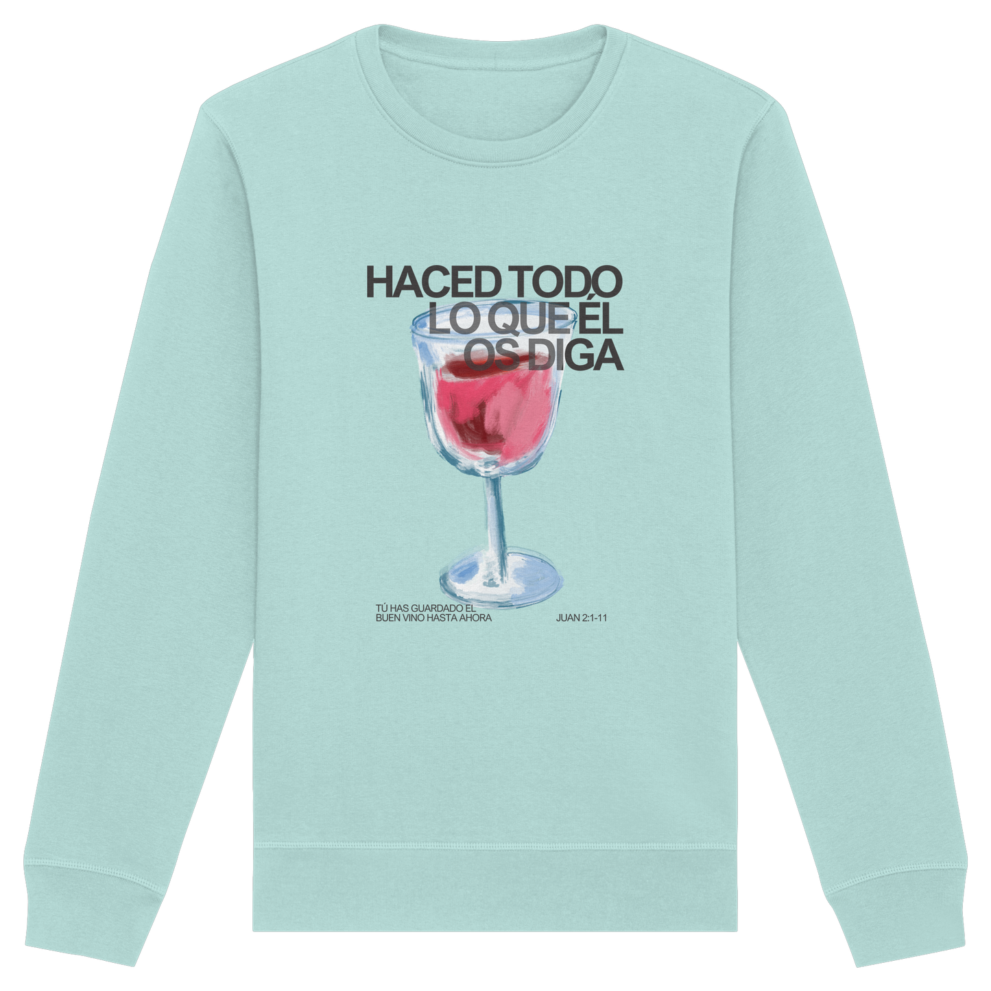 LO QUE ÉL OS DIGA SUDADERA SIN CAPUCHA