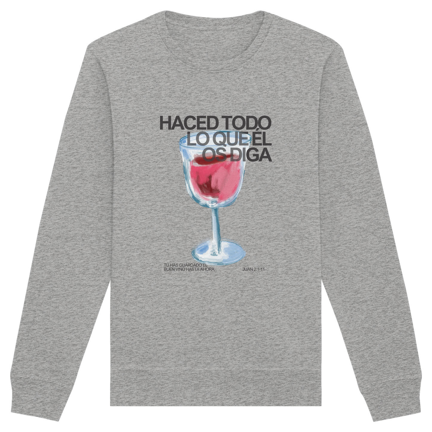 LO QUE ÉL OS DIGA SUDADERA SIN CAPUCHA