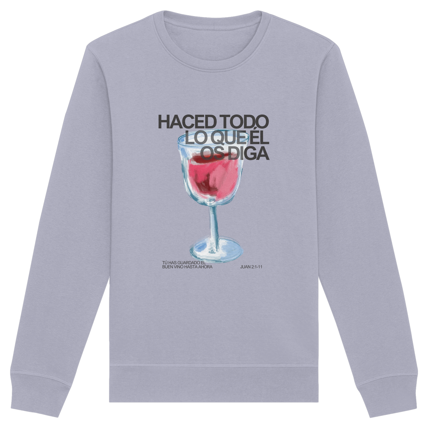 LO QUE ÉL OS DIGA SUDADERA SIN CAPUCHA