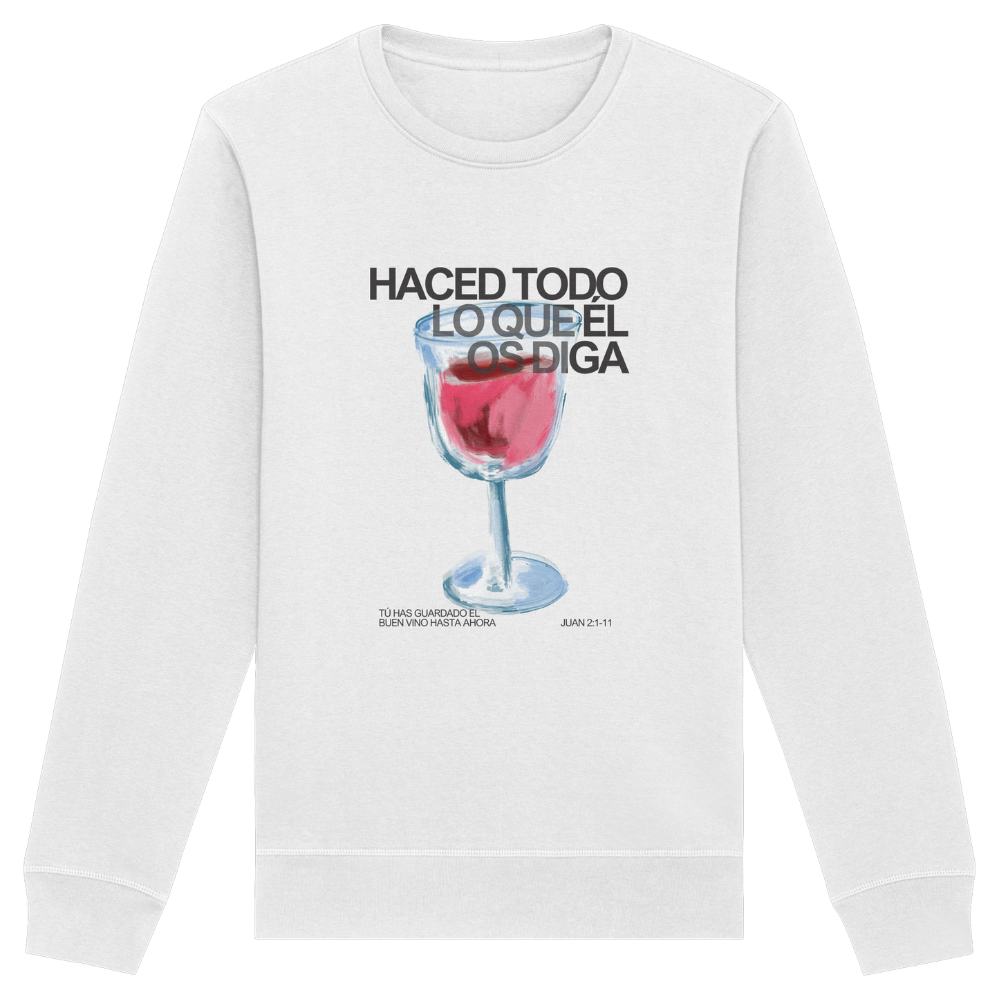 LO QUE ÉL OS DIGA SUDADERA SIN CAPUCHA