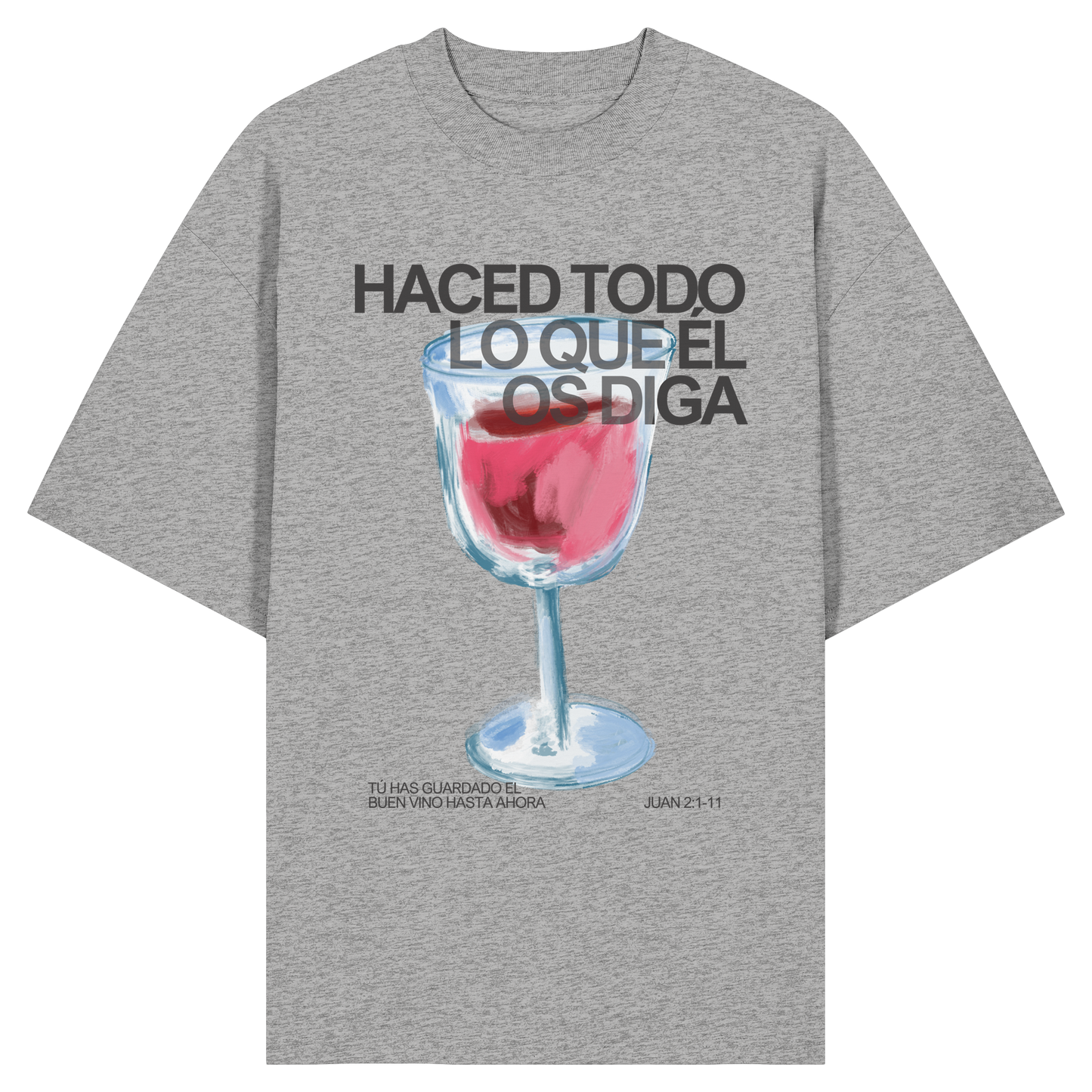 LO QUE ÉL OS DIGA CAMISETA UNISEX OVERSIZE