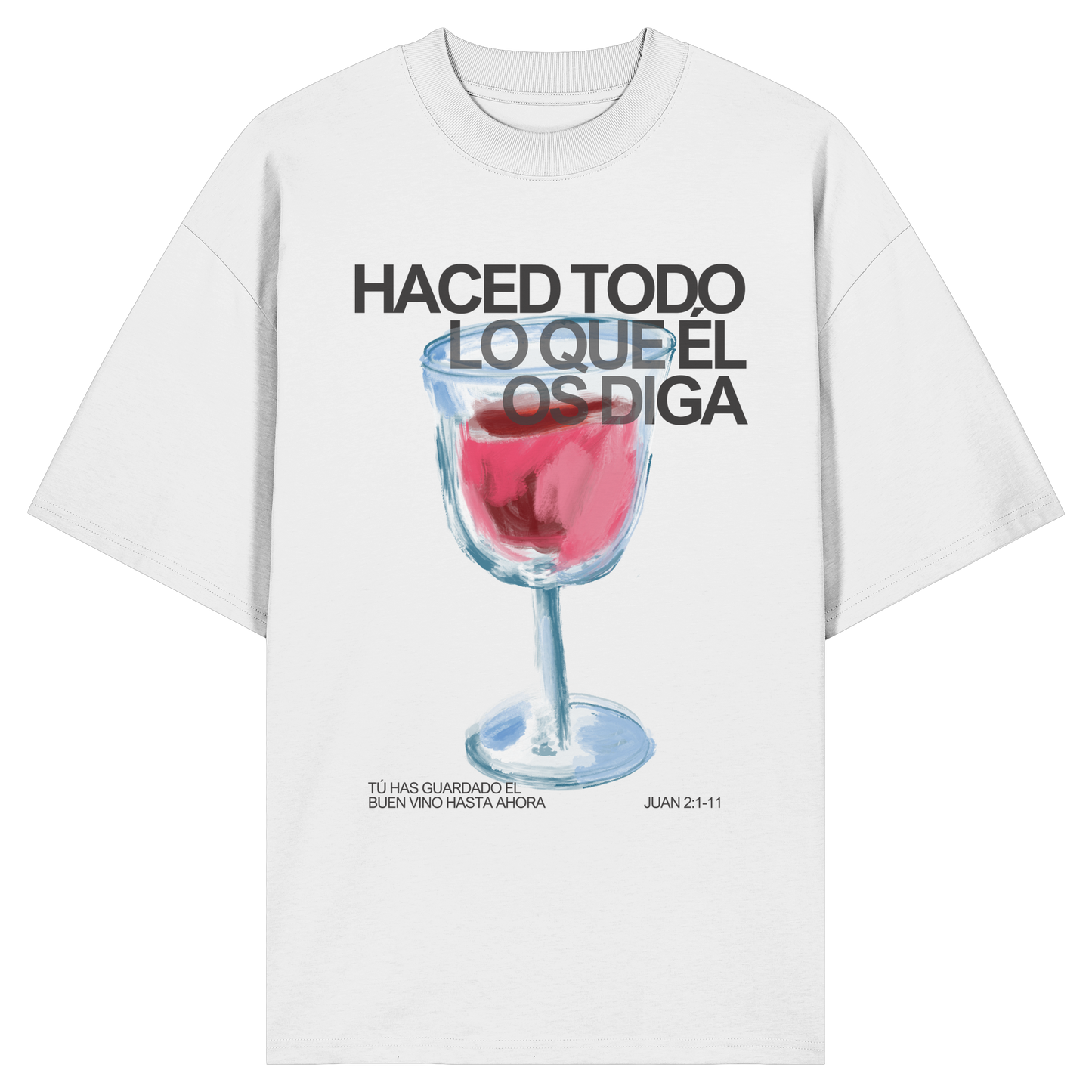 LO QUE ÉL OS DIGA CAMISETA UNISEX OVERSIZE